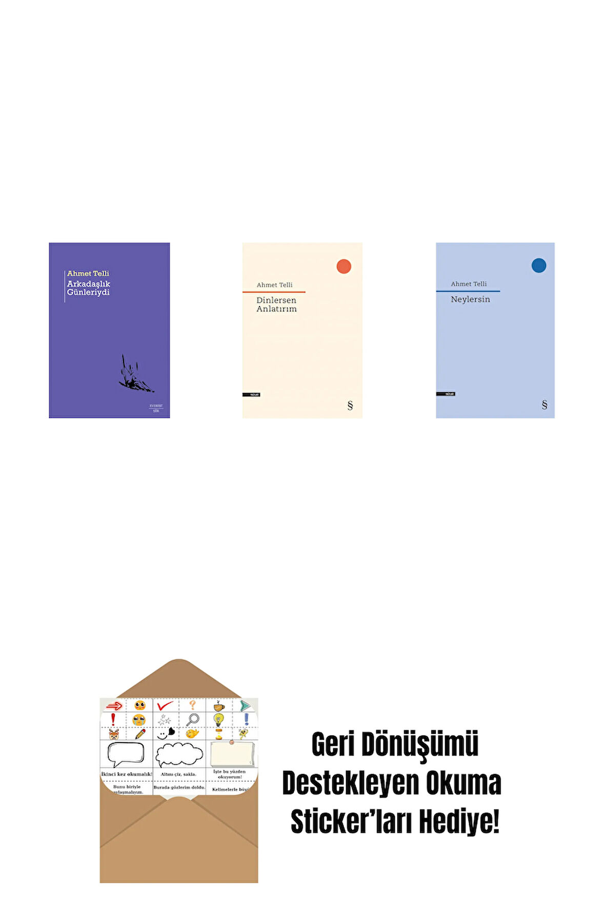 Arkadaşlık Günleriydi + Dinlersen Anlatırım + Neylersin + Okuma Sticker'ları