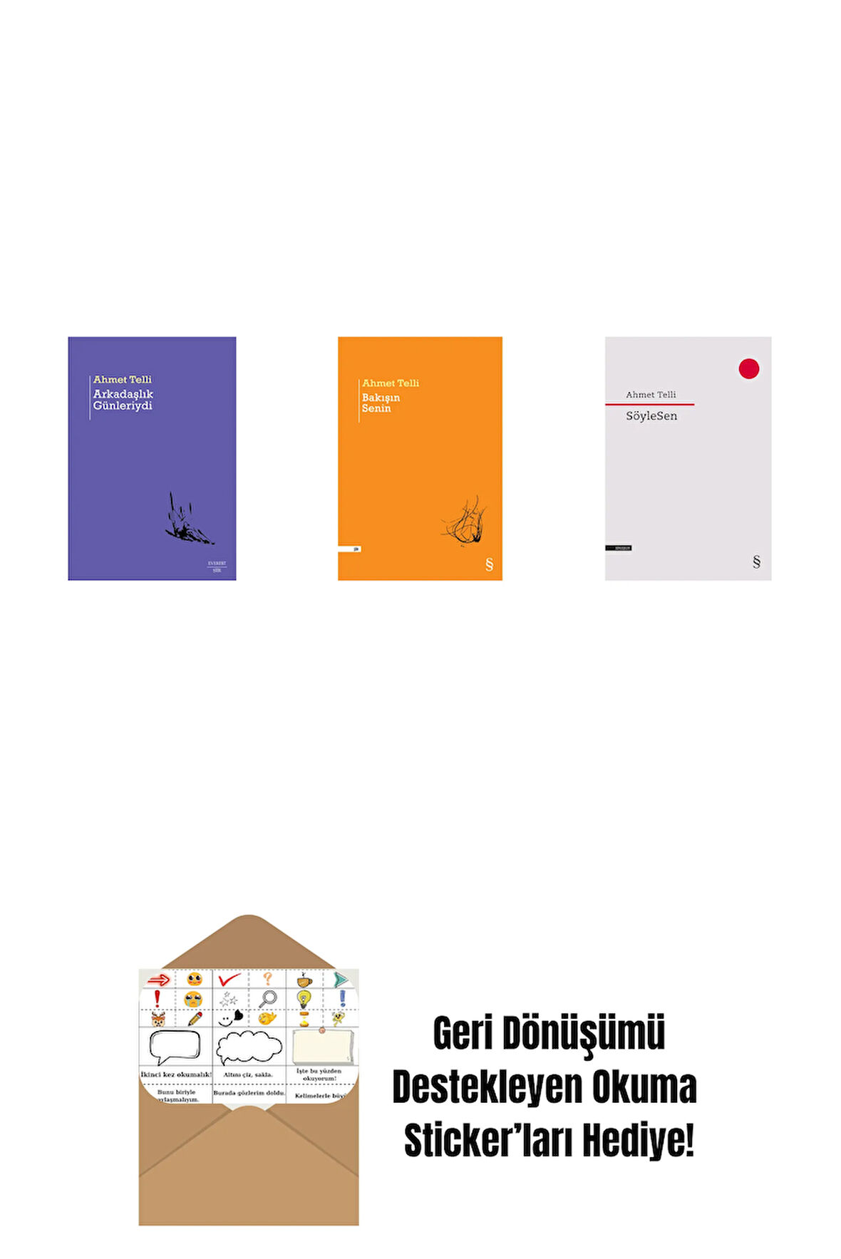 Arkadaşlık Günleriydi + Bakışın Senin + SöyleSen + Okuma Sticker'ları