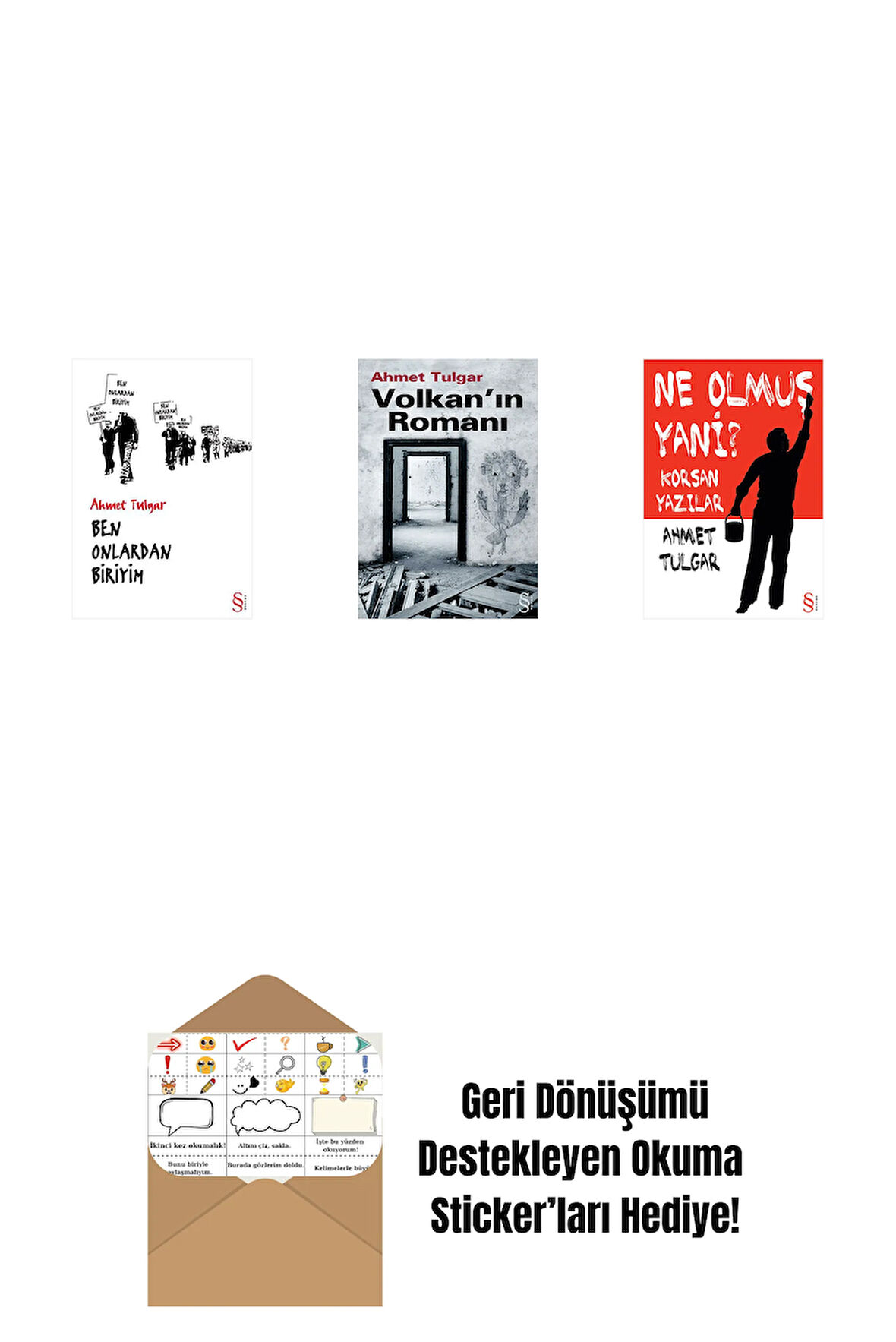 Ben Onlardan Biriyim + Volkan'ın Romanı + Ne Olmuş Yani? + Okuma Sticker'ları