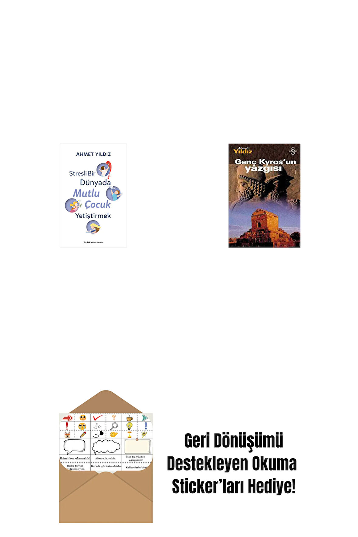 Stresli Bir Dünyada Mutlu Çocuk Yetiştirmek + Genç Kyros'un Yazgısı + Okuma Sticker'ları