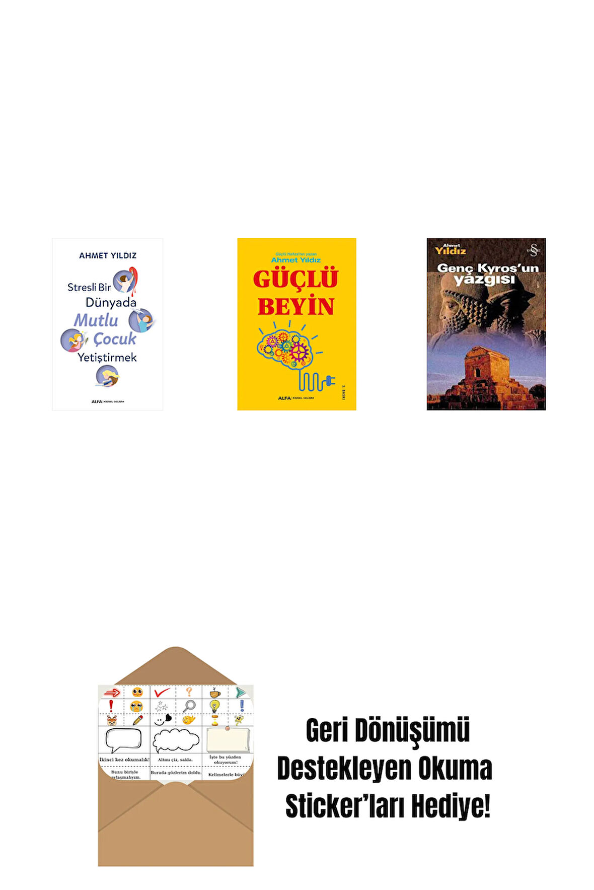 Stresli Bir Dünyada Mutlu Çocuk Yetiştirmek + Güçlü Beyin + Genç Kyros'un Yazgısı + Okuma Sticker'ları