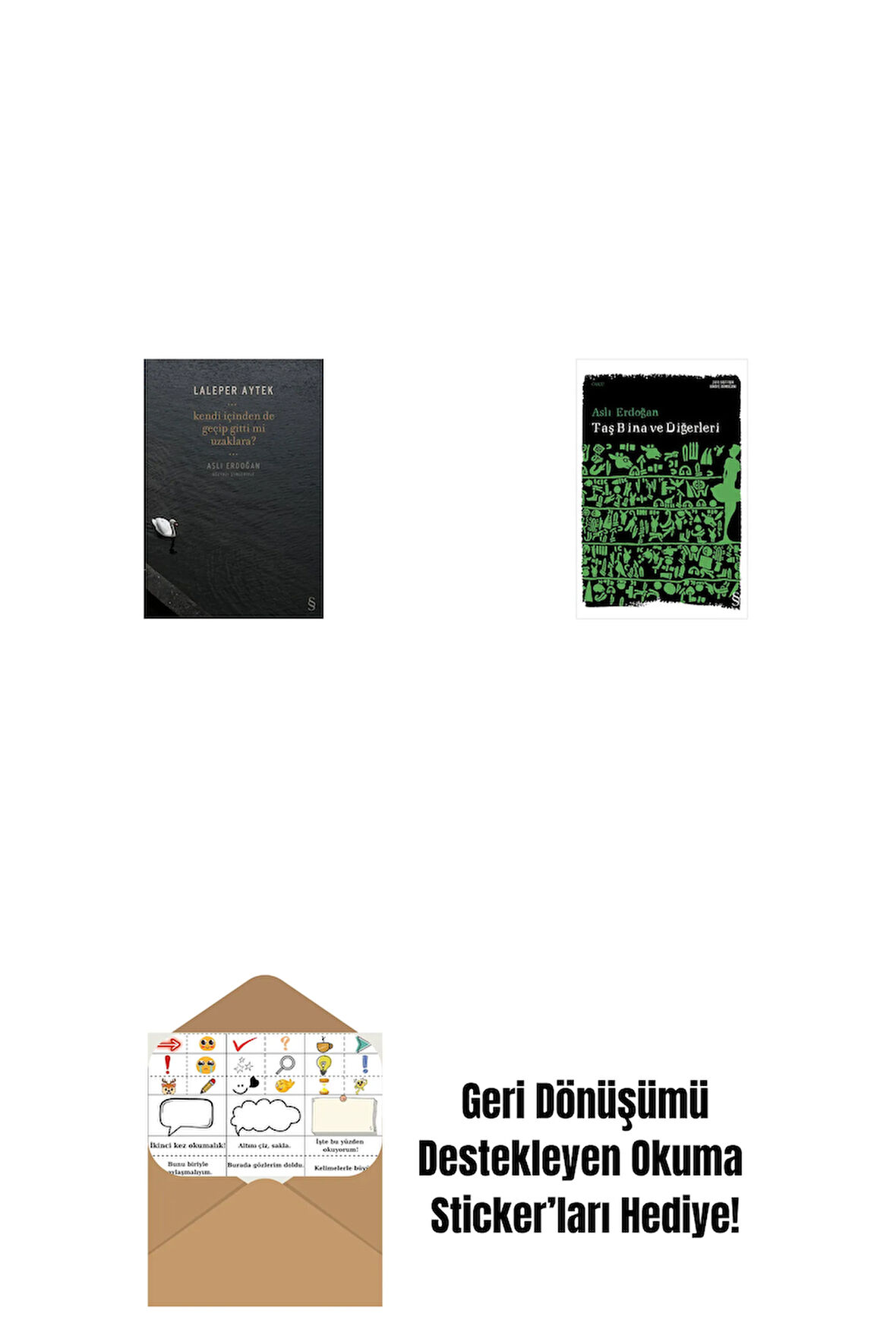 Kendi İçinden de Geçip Gitti mi Uzaklara? + Taş Bina ve Diğerleri + Okuma Sticker'ları