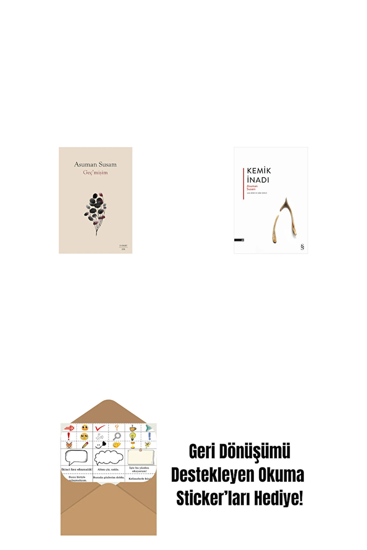 Geç’mişim + Kemik İnadı + Okuma Sticker'ları
