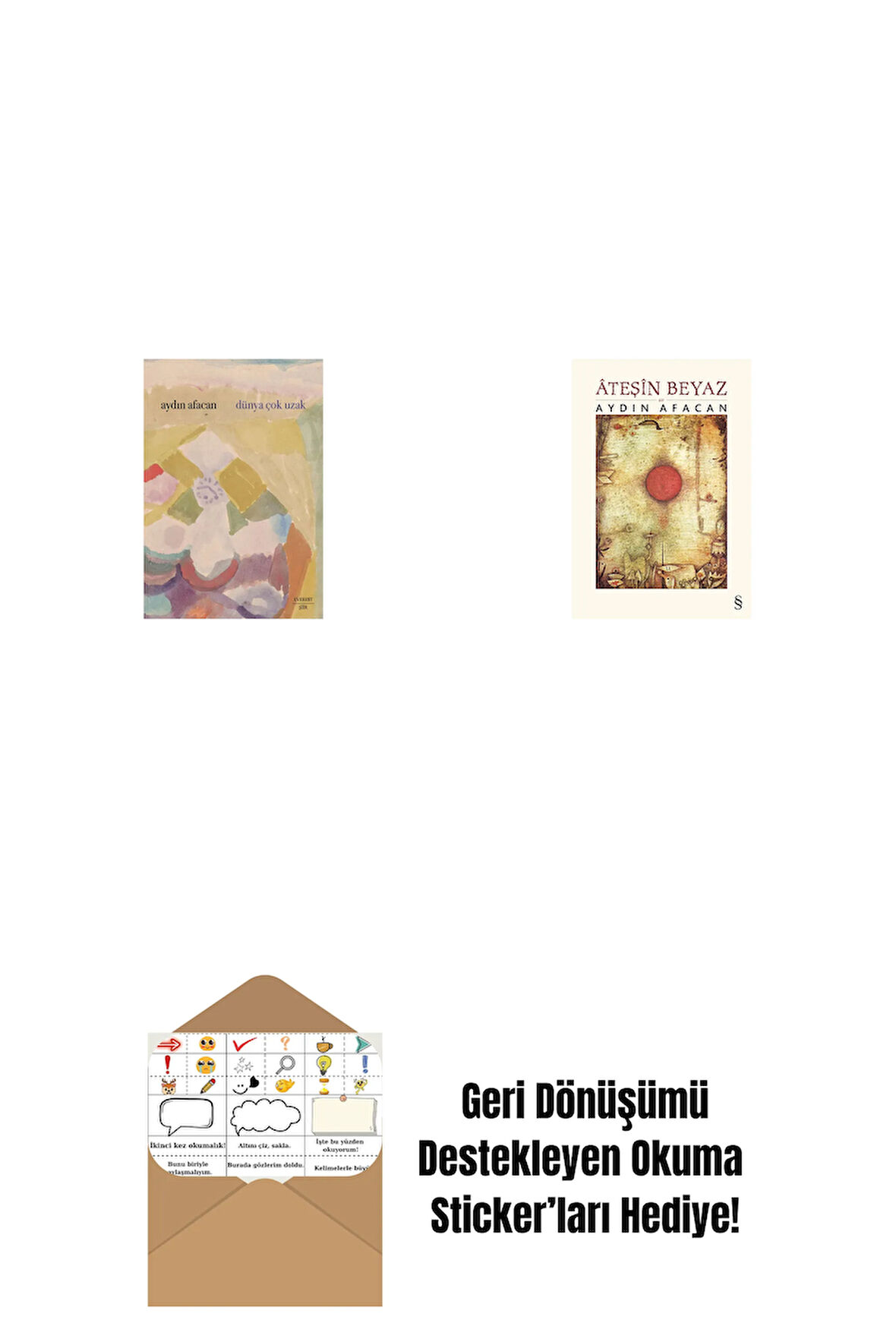 Dünya Çok Uzak + Ateşin Beyaz + Okuma Sticker'ları