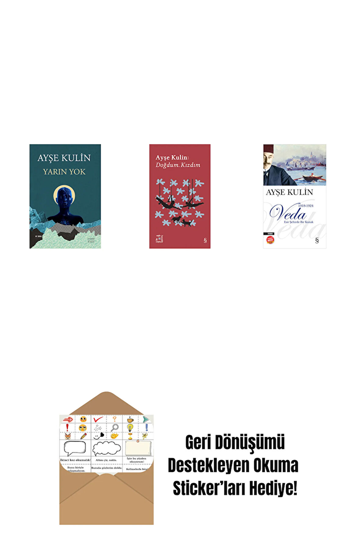 Yarın Yok + Everest Açıkhava 19 - Doğdum. Kızdım + Veda (Midi Boy) + Okuma Sticker'ları