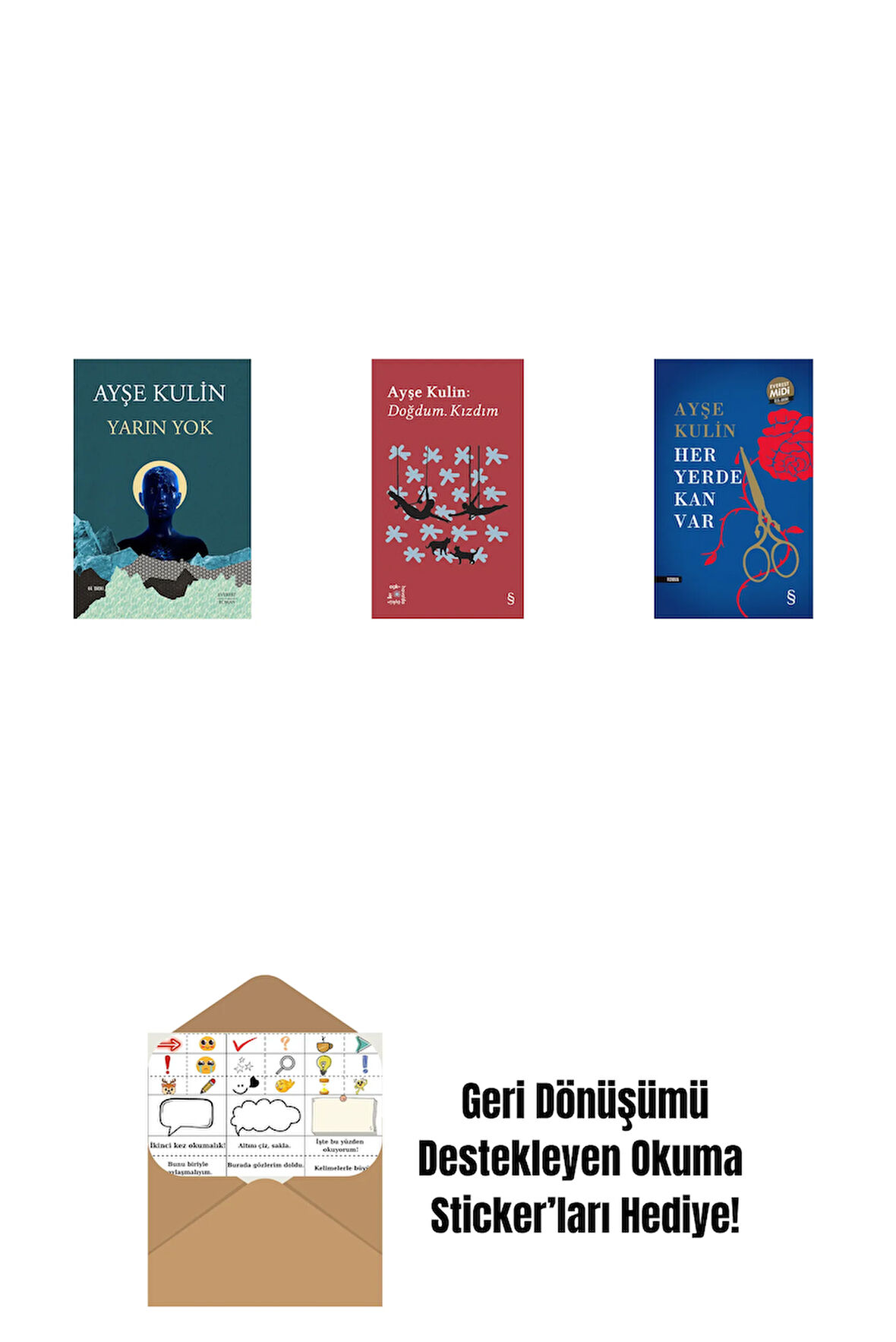 Yarın Yok + Everest Açıkhava 19 - Doğdum. Kızdım + Her Yerde Kan Var (Midi Boy) + Okuma Sticker'ları