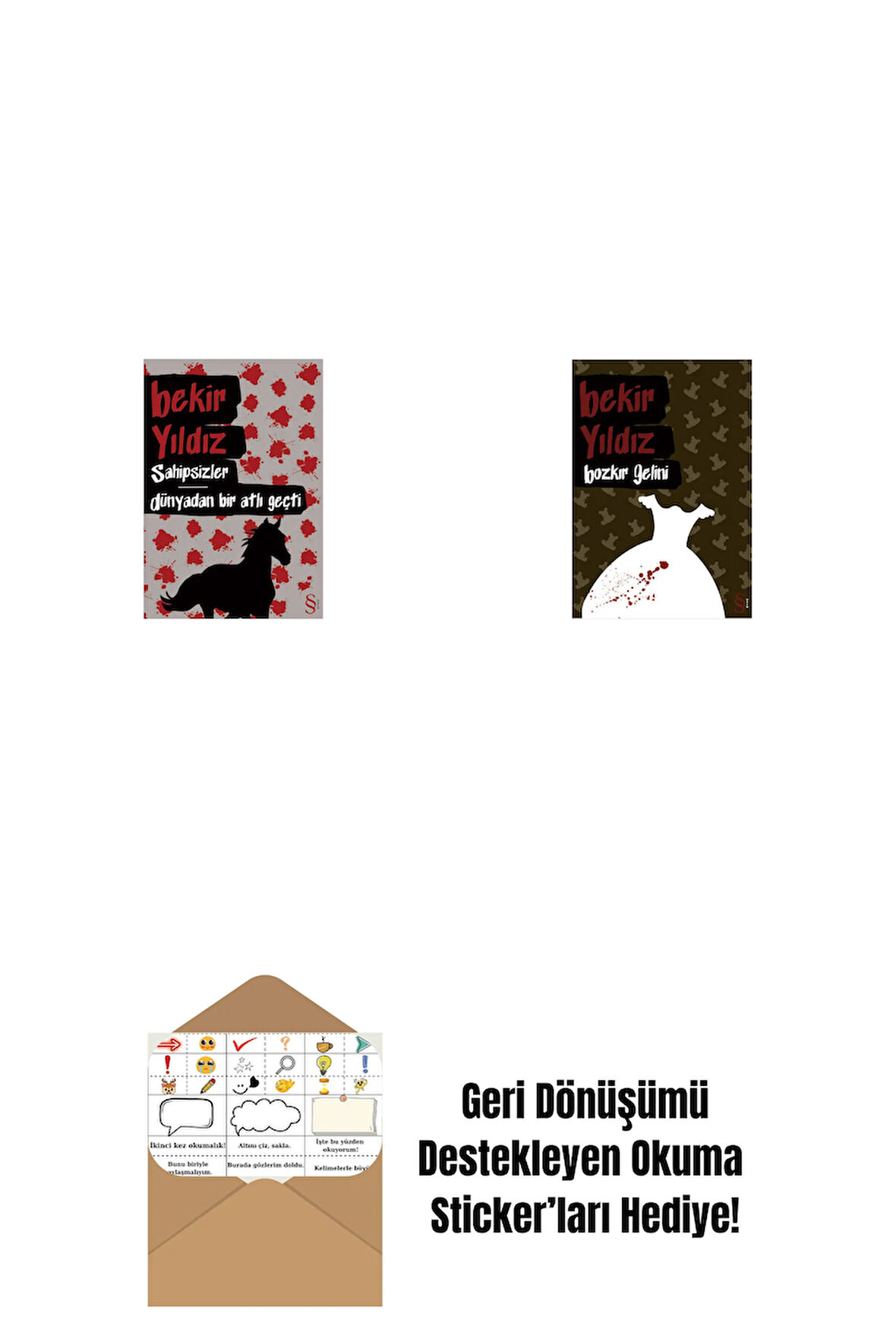 Sahipsizler - Dünyadan Bir Atlı Geçti + Bozkır Gelini + Okuma Sticker'ları