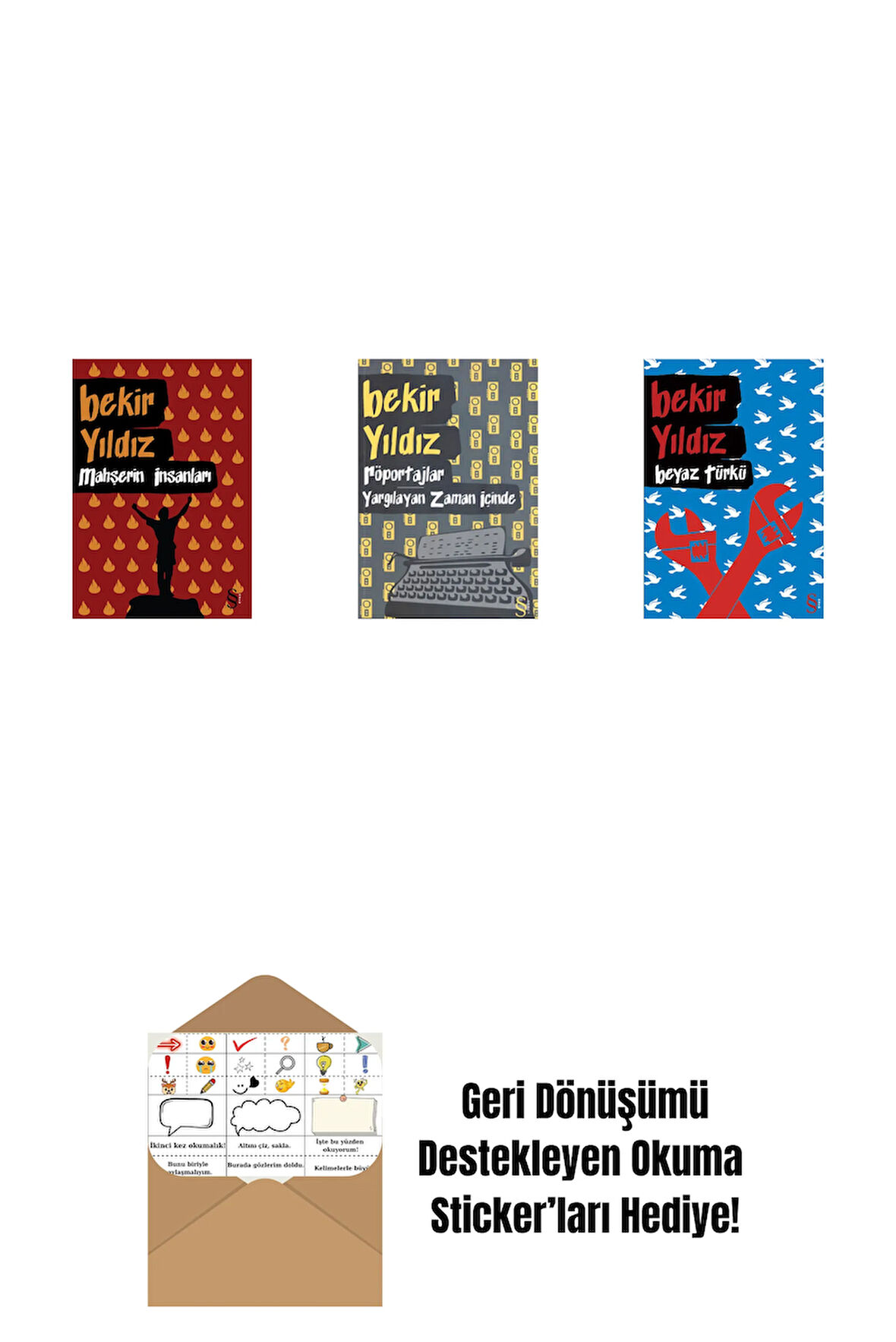 Mahşerin İnsanları + Röportajlar: Yargılayan Zaman İçinde + Beyaz Türkü + Okuma Sticker'ları