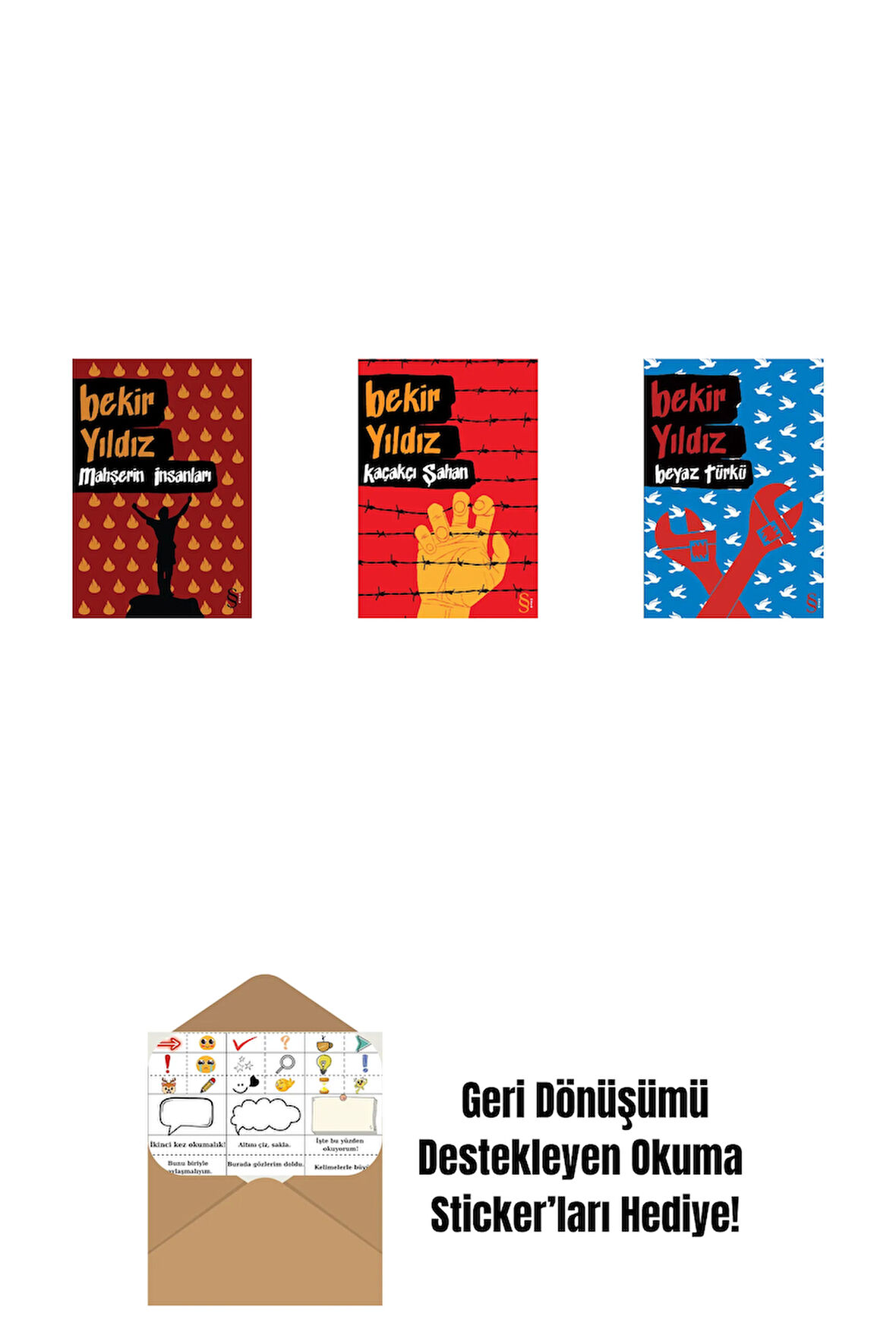 Mahşerin İnsanları + Kaçakçı Şahan + Beyaz Türkü + Okuma Sticker'ları