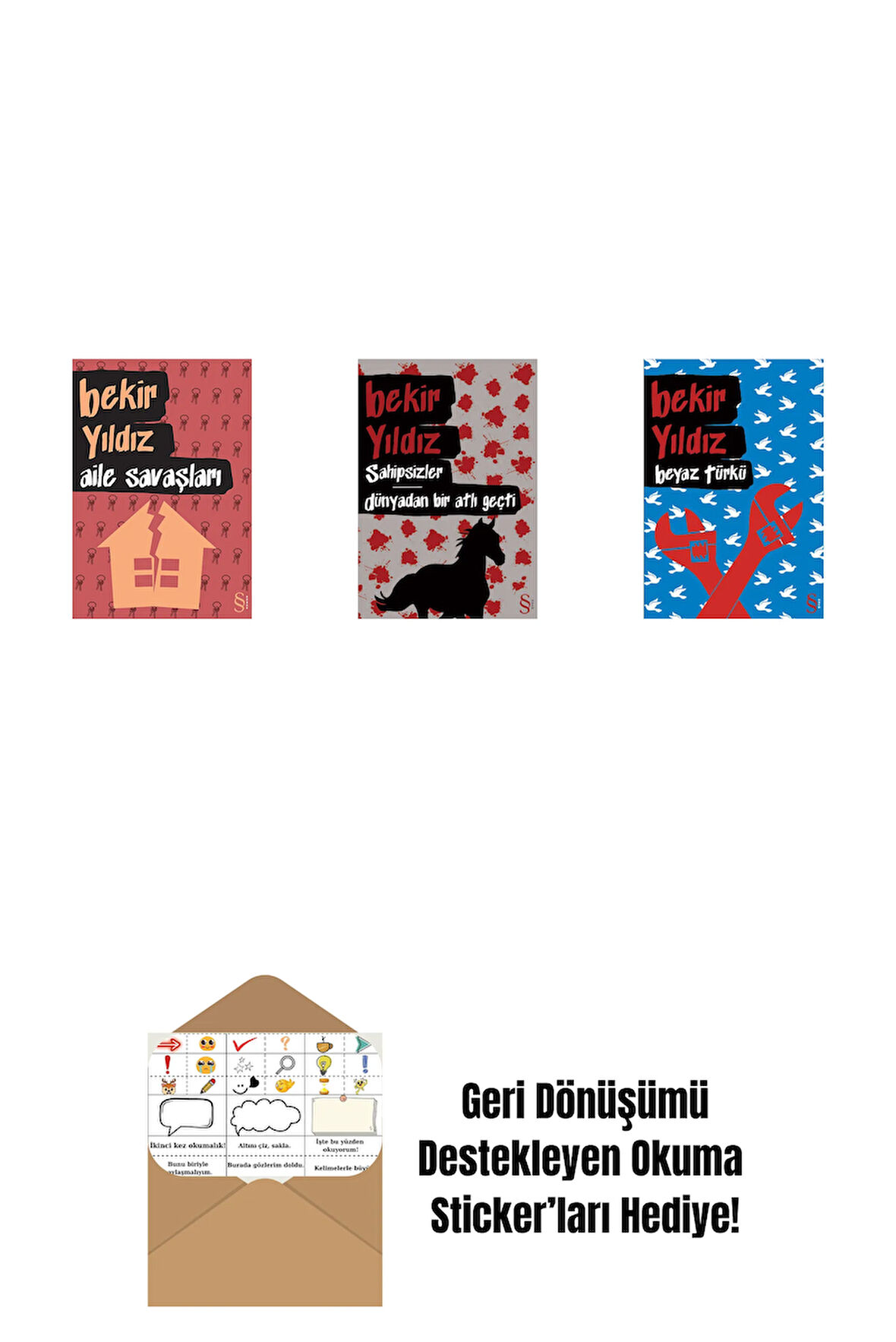 Aile Savaşları + Sahipsizler - Dünyadan Bir Atlı Geçti + Beyaz Türkü + Okuma Sticker'ları