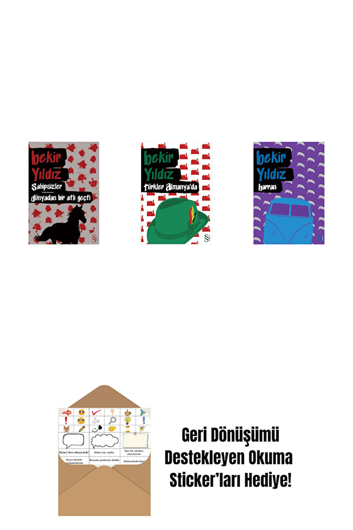 Sahipsizler - Dünyadan Bir Atlı Geçti + Türkler Almanya'da + Harran + Okuma Sticker'ları