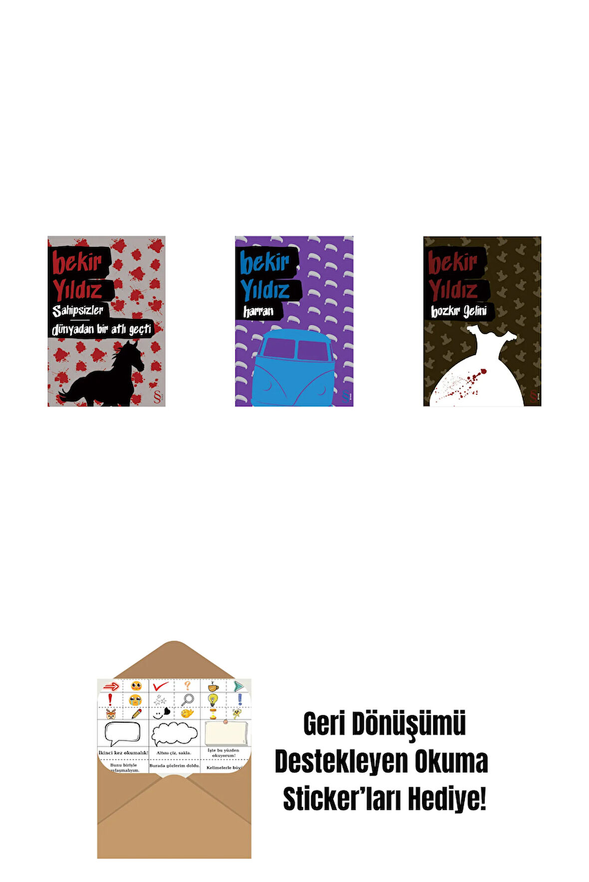 Sahipsizler - Dünyadan Bir Atlı Geçti + Harran + Bozkır Gelini + Okuma Sticker'ları