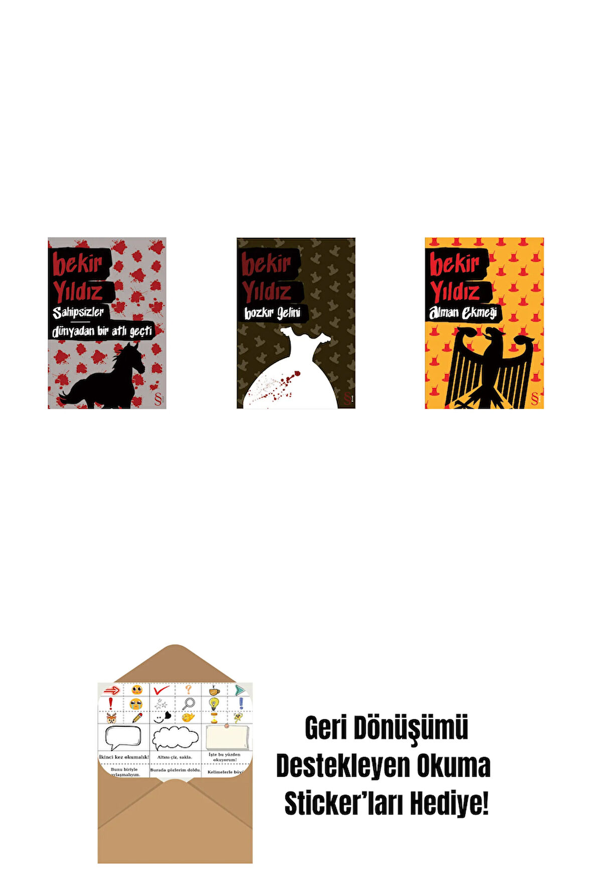 Sahipsizler - Dünyadan Bir Atlı Geçti + Bozkır Gelini + Alman Ekmeği + Okuma Sticker'ları