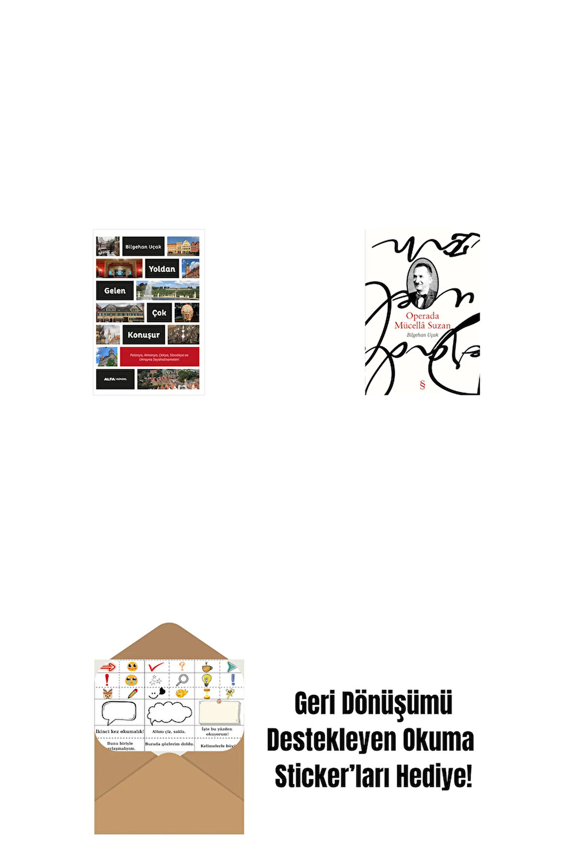 Yoldan Gelen Çok Konuşur + Operada Mücellâ Suzan + Okuma Sticker'ları