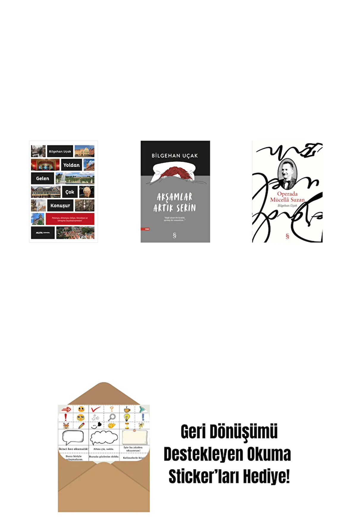 Yoldan Gelen Çok Konuşur + Akşamlar Artık Serin + Operada Mücellâ Suzan + Okuma Sticker'ları