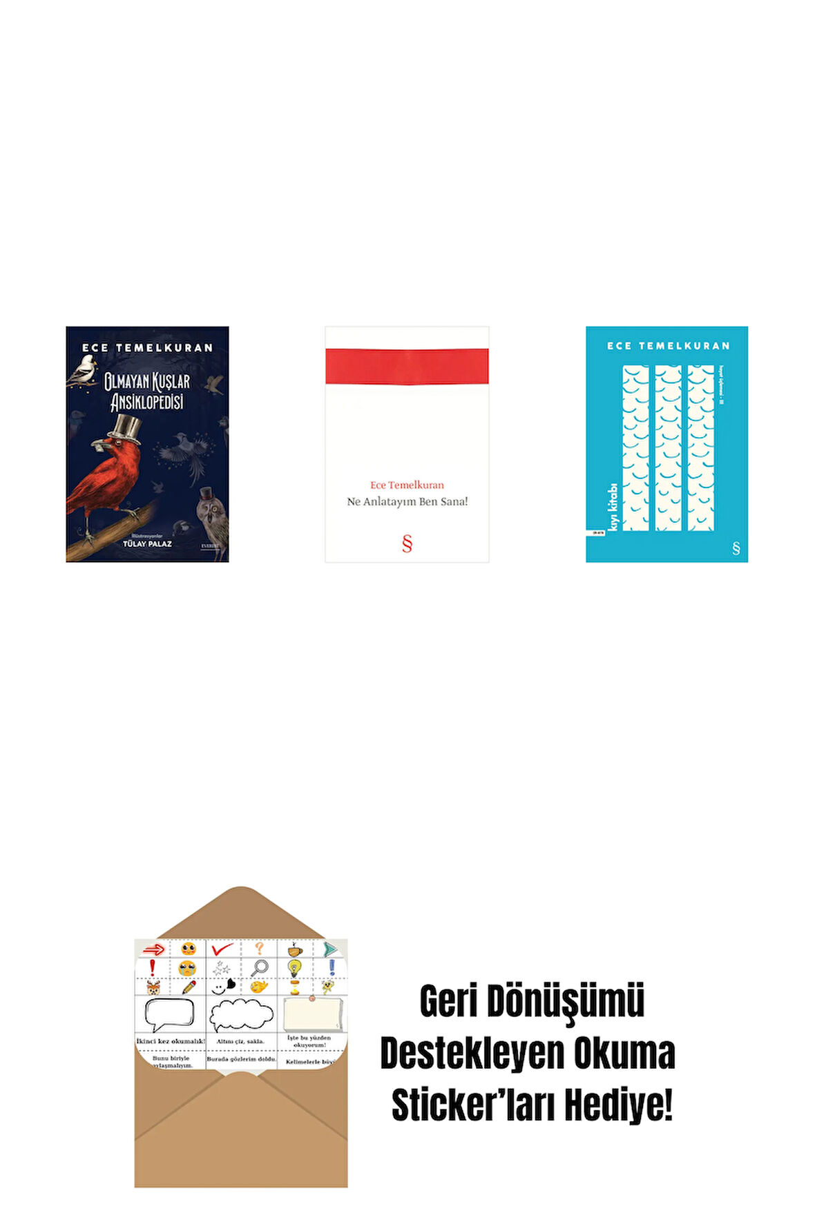 Olmayan Kuşlar Ansiklopedisi + Ne Anlatayım Ben Sana! + Kıyı Kitabı + Okuma Sticker'ları
