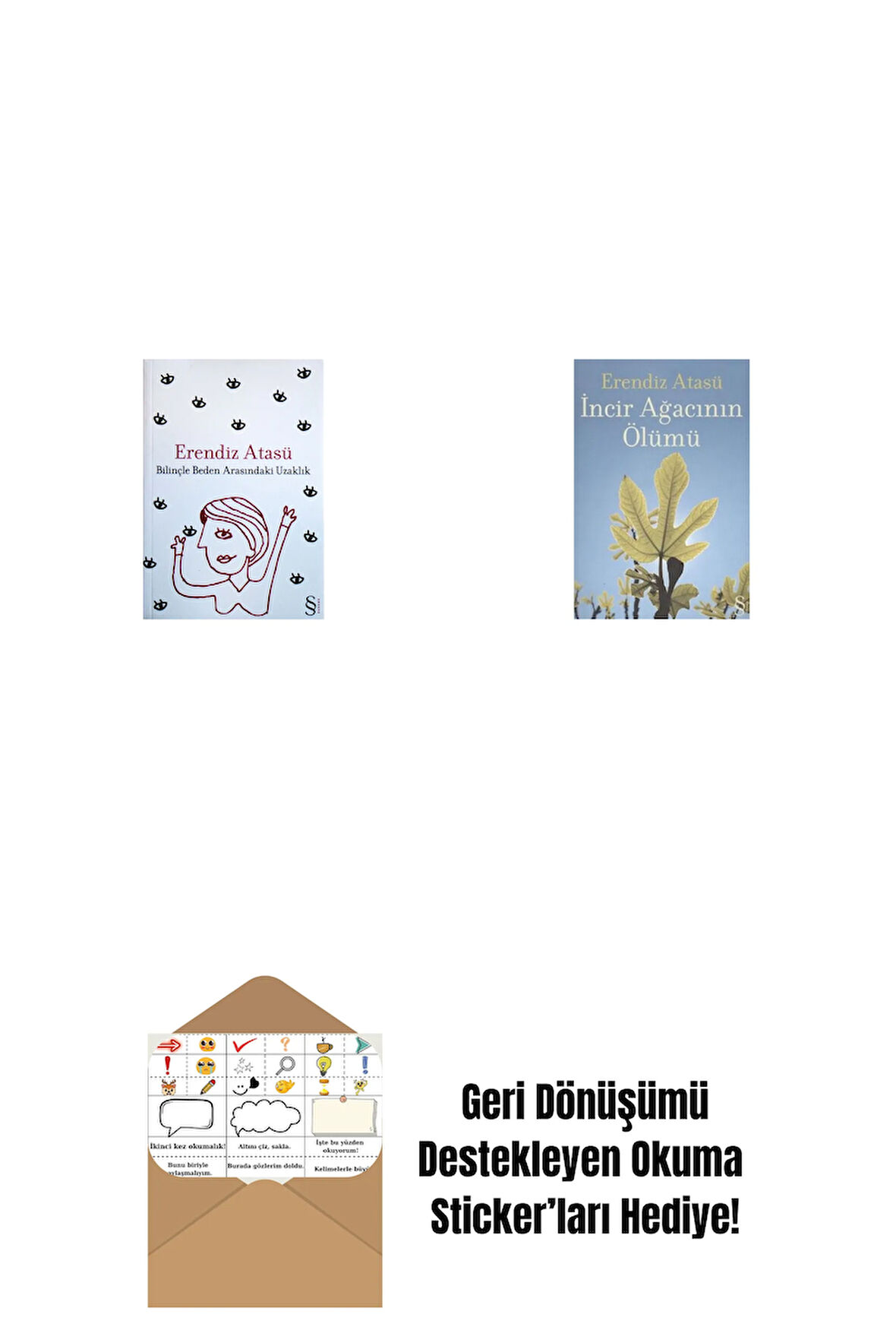 Bilinçle Beden Arasındaki Uzaklık + İncir Ağacının Ölümü + Okuma Sticker'ları