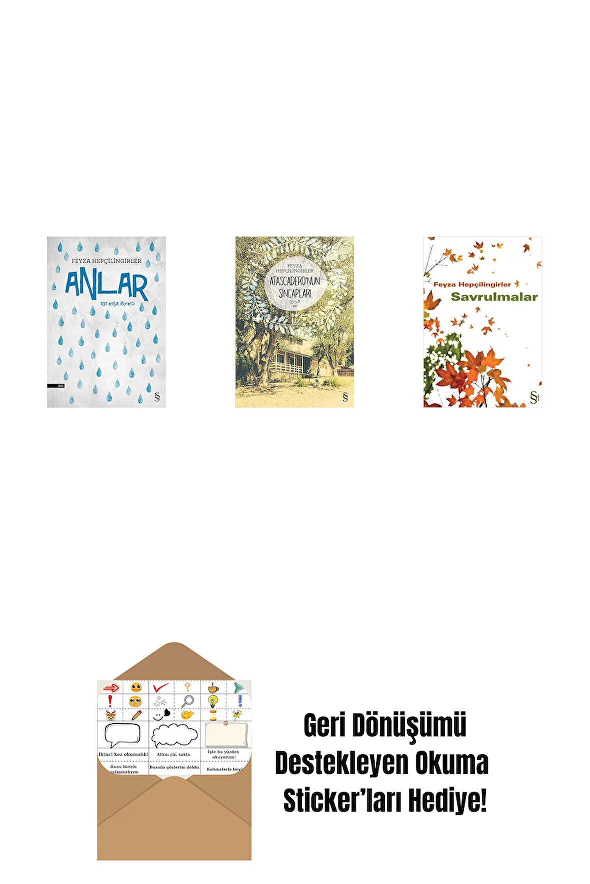 Anlar + Atascadero'nun Sincapları + Savrulmalar + Okuma Sticker'ları