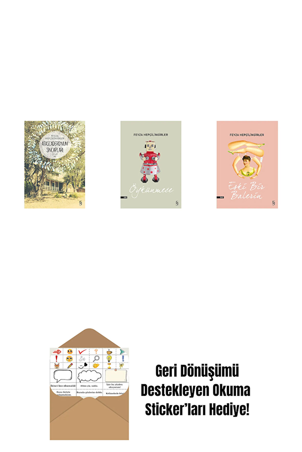 Atascadero'nun Sincapları + Öykünmece + Eski Bir Balerin + Okuma Sticker'ları