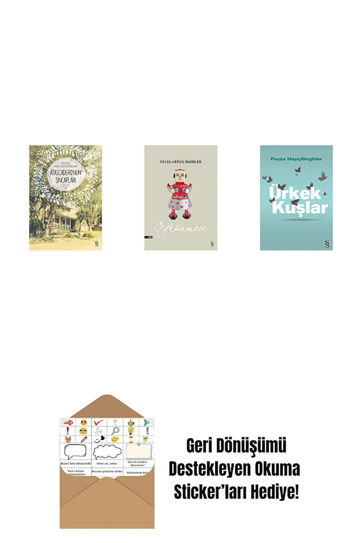 Atascadero'nun Sincapları + Öykünmece + Ürkek Kuşlar + Okuma Sticker'ları