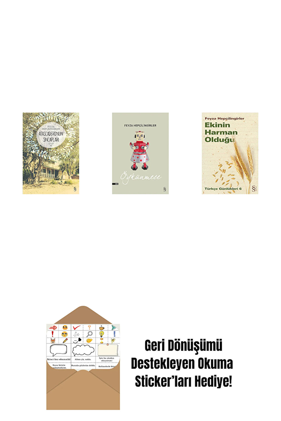 Atascadero'nun Sincapları + Öykünmece + Ekinin Harman Olduğu + Okuma Sticker'ları