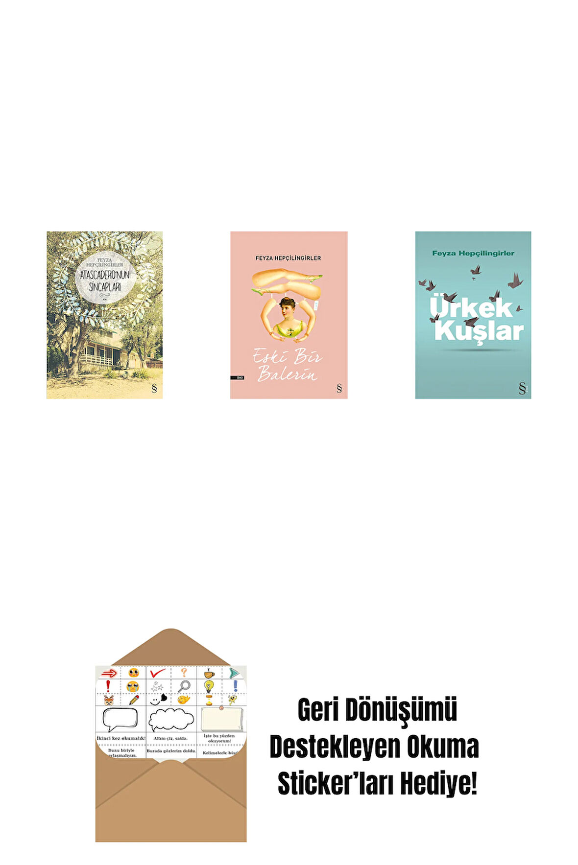 Atascadero'nun Sincapları + Eski Bir Balerin + Ürkek Kuşlar + Okuma Sticker'ları