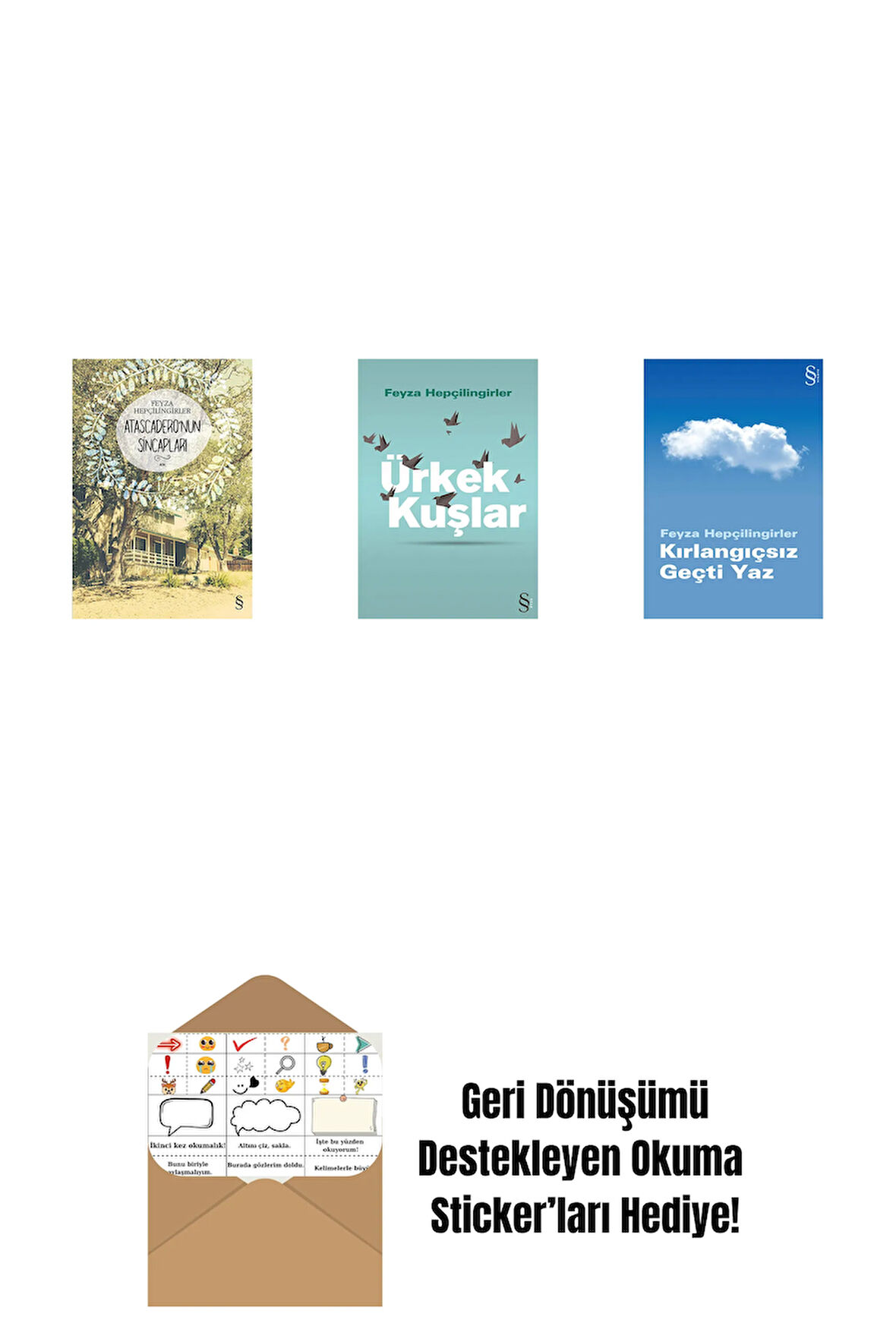 Atascadero'nun Sincapları + Ürkek Kuşlar + Kırlangıçsız Geçti Yaz + Okuma Sticker'ları