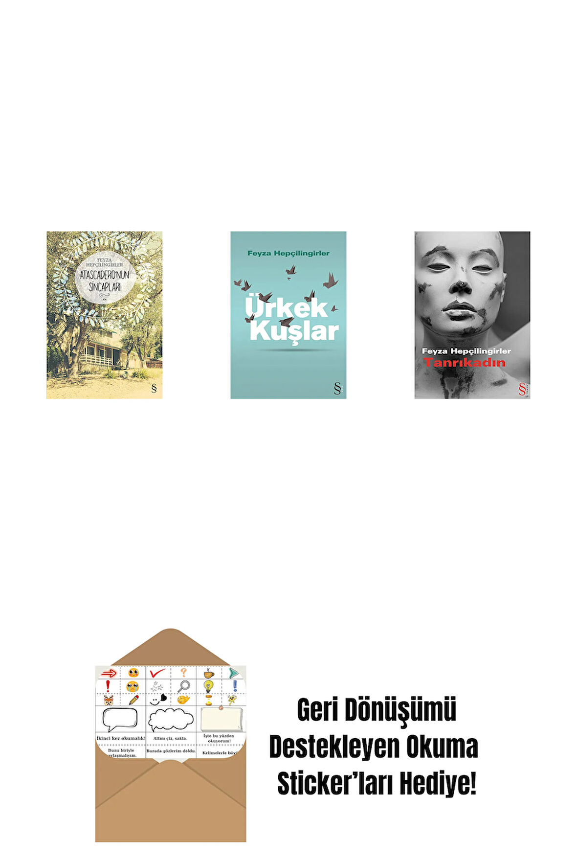 Atascadero'nun Sincapları + Ürkek Kuşlar + Tanrıkadın + Okuma Sticker'ları
