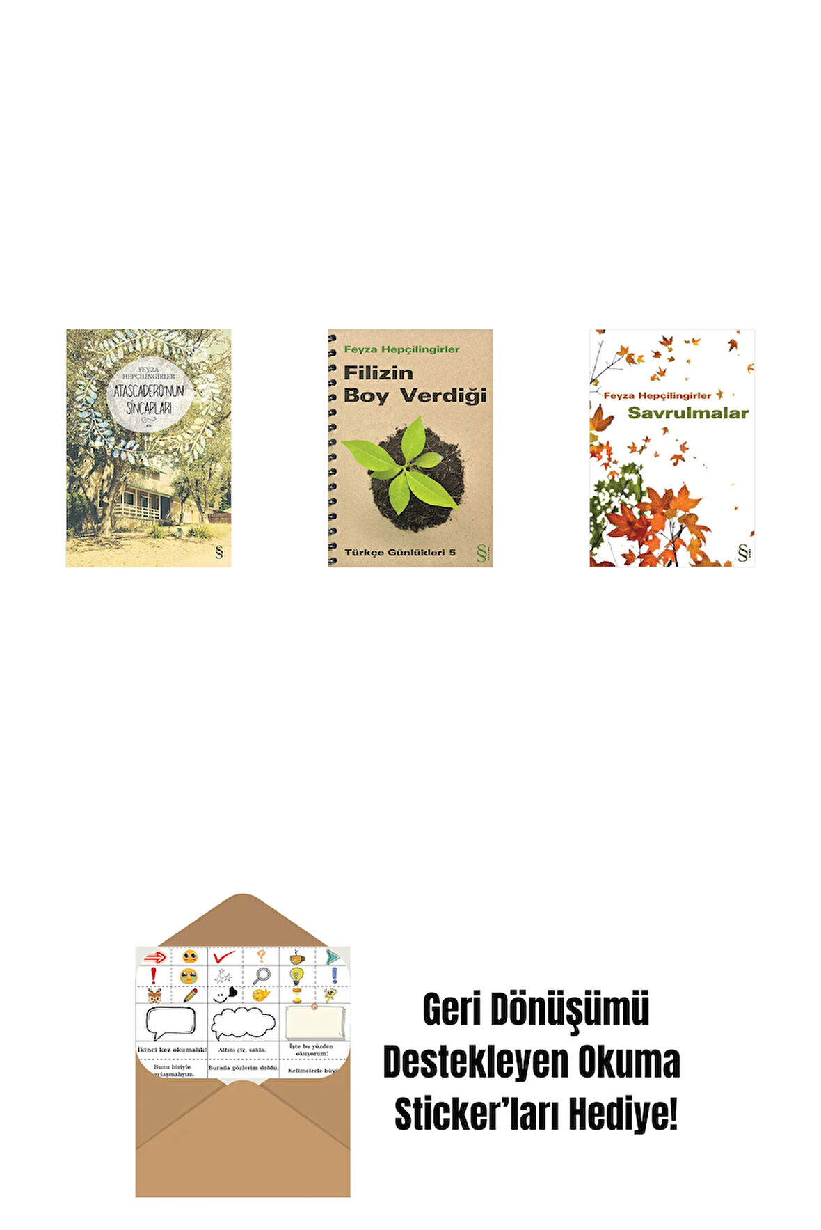 Atascadero'nun Sincapları + Filizin Boy Verdiği + Savrulmalar + Okuma Sticker'ları