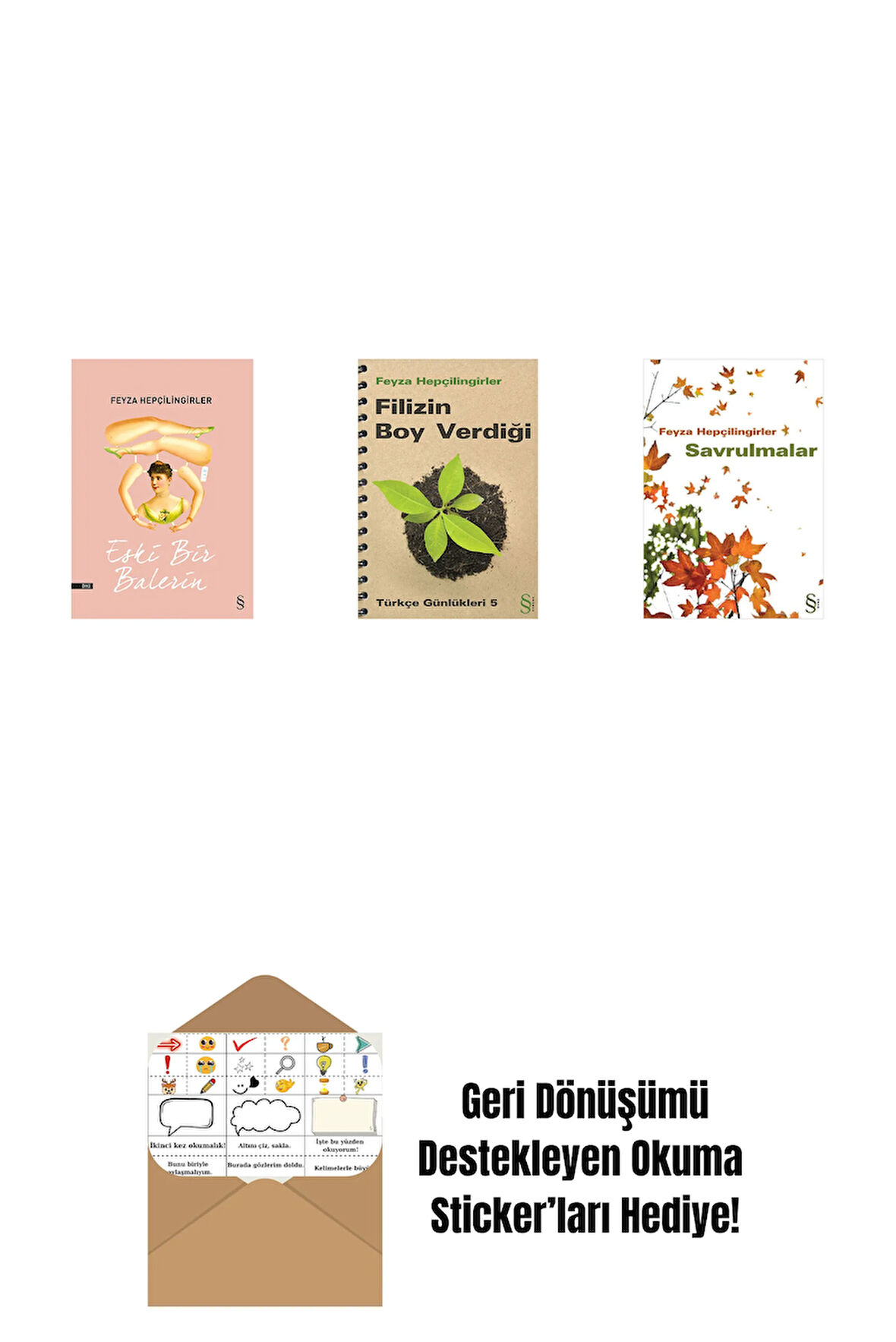 Eski Bir Balerin + Filizin Boy Verdiği + Savrulmalar + Okuma Sticker'ları