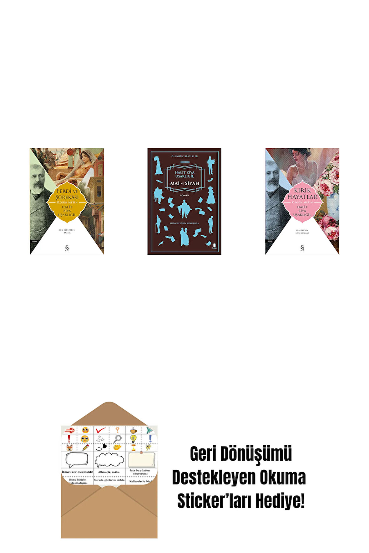 Ferdi ve Şürekası + Mai ve Siyah + Kırık Hayatlar - Özgün Metin + Okuma Sticker'ları