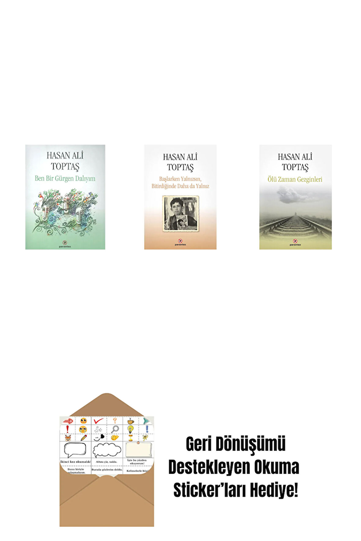 Ben Bir Gürgen Dalıyım + Başlarken Yalnızsın Bitirdiğinde Daha da Yalnız + Ölü Zaman Gezginleri + Okuma Sticker'ları