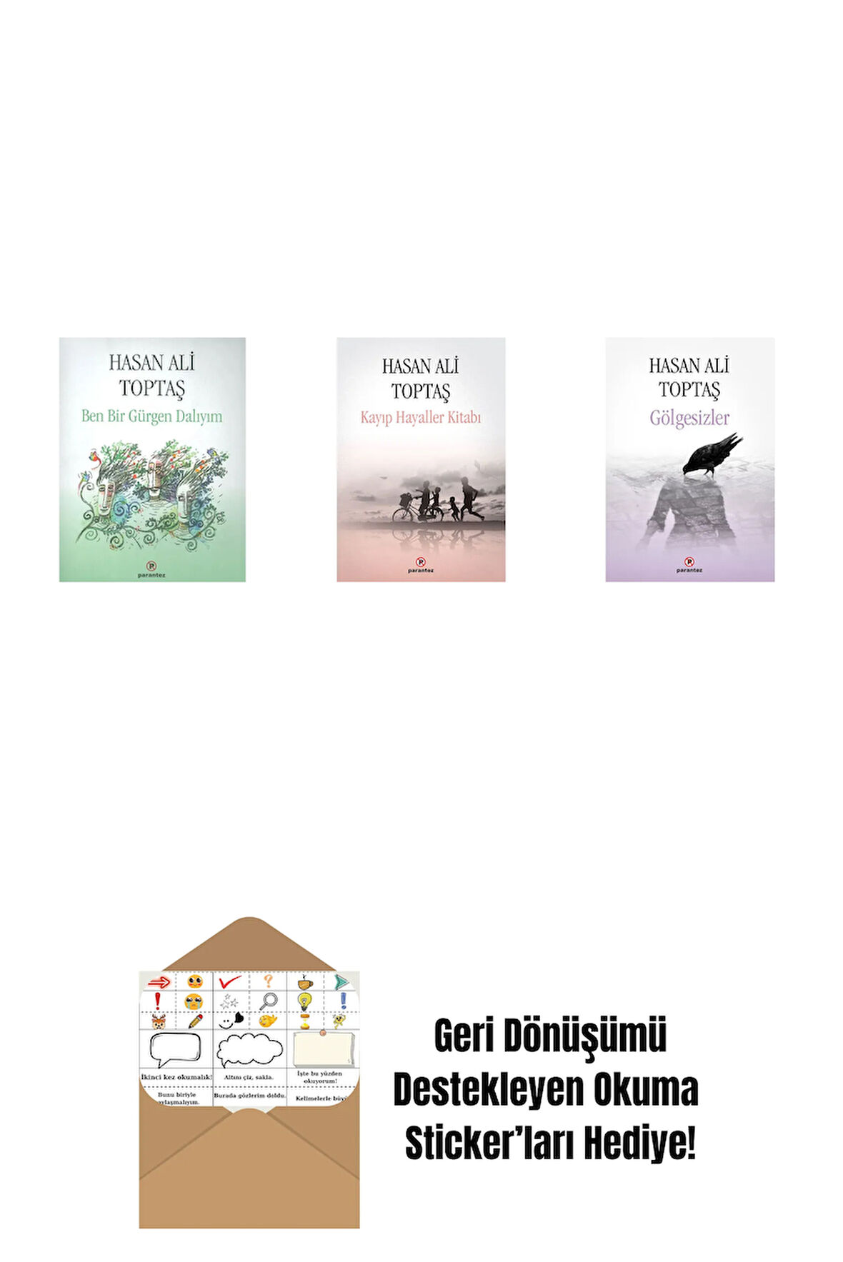 Ben Bir Gürgen Dalıyım + Kayıp Hayaller Kitabı + Gölgesizler + Okuma Sticker'ları