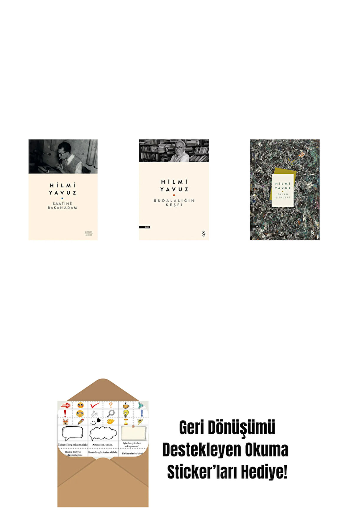 Saatine Bakan Adam + Budalalığın Keşfi + Talan Şiirleri (Ciltli) + Okuma Sticker'ları
