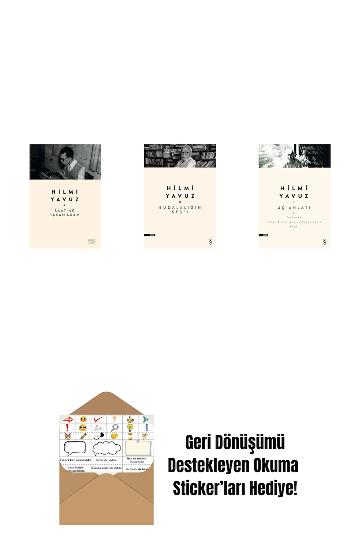 Saatine Bakan Adam + Budalalığın Keşfi + Üç Anlatı + Okuma Sticker'ları