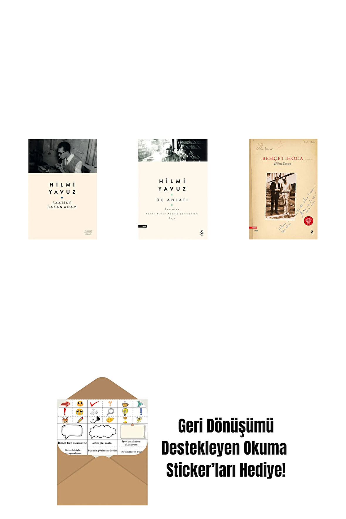 Saatine Bakan Adam + Üç Anlatı + Behçet Hoca + Okuma Sticker'ları