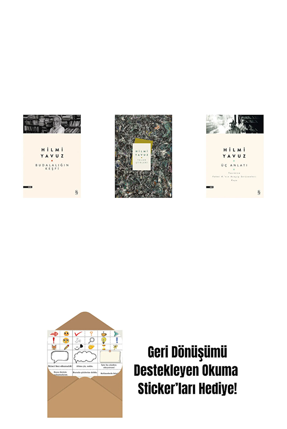 Budalalığın Keşfi + Talan Şiirleri (Ciltli) + Üç Anlatı + Okuma Sticker'ları