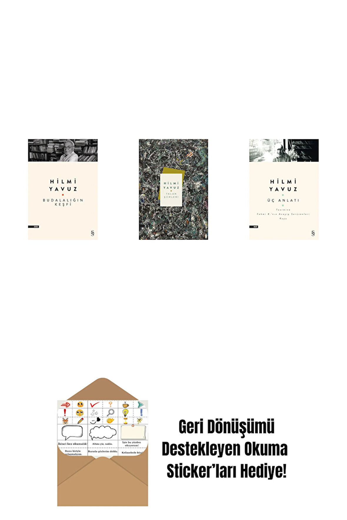 Budalalığın Keşfi + Talan Şiirleri + Üç Anlatı + Okuma Sticker'ları
