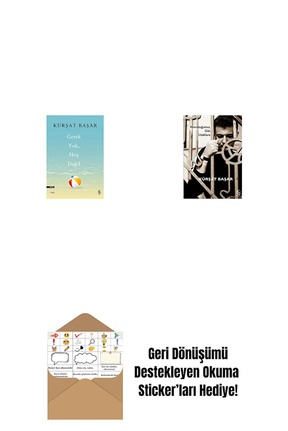 Gerek Yok, Hoş Değil + Konuştuğumuz Gibi Uzaklara + Okuma Sticker'ları