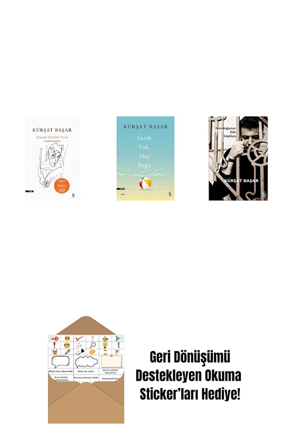 Dışarda Kötülük Vardı (Ciltli) + Gerek Yok, Hoş Değil + Konuştuğumuz Gibi Uzaklara + Okuma Sticker'ları