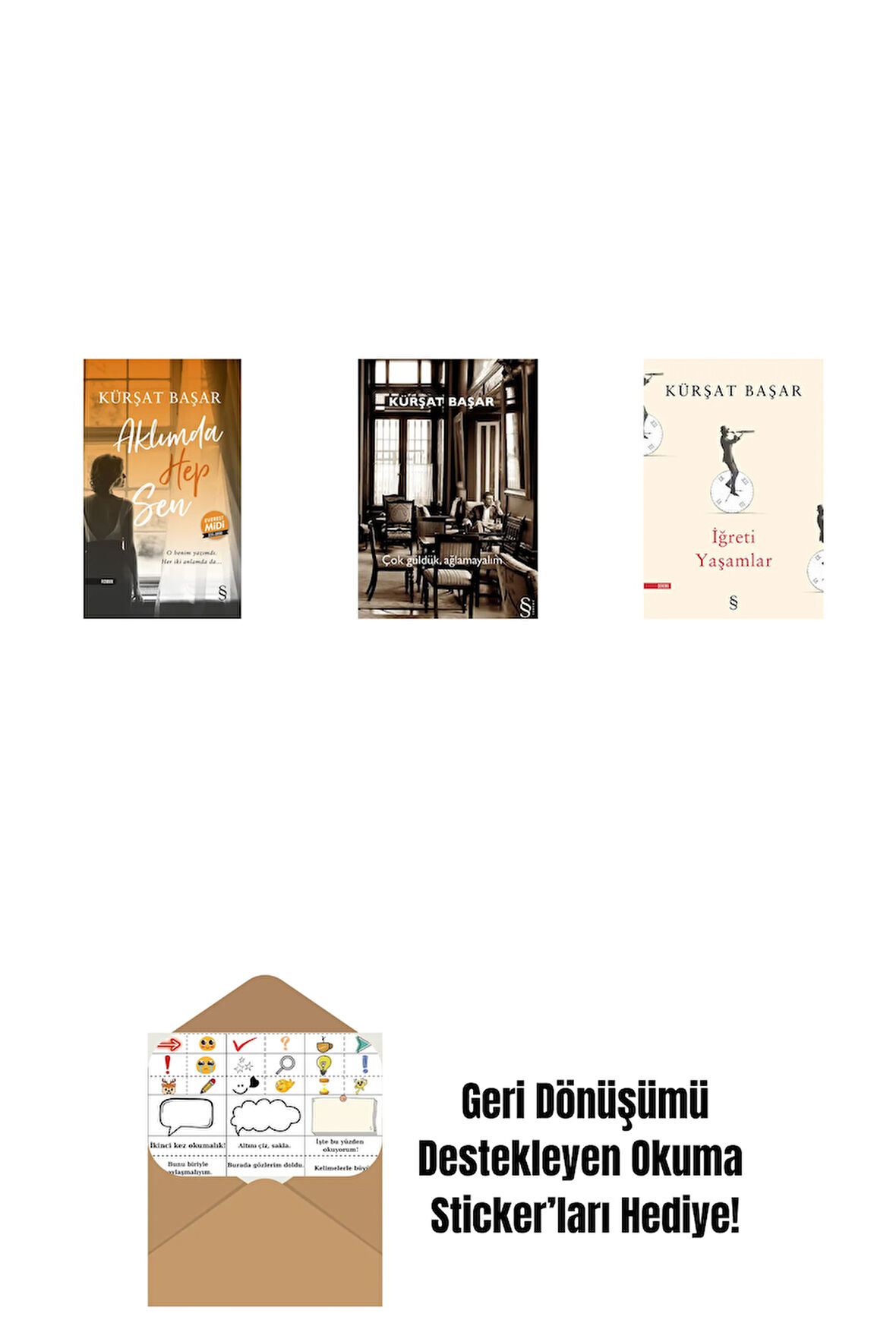 Aklımda Hep Sen (Midi Boy) + Çok Güldük, Ağlamayalım + İğreti Yaşamlar + Okuma Sticker'ları