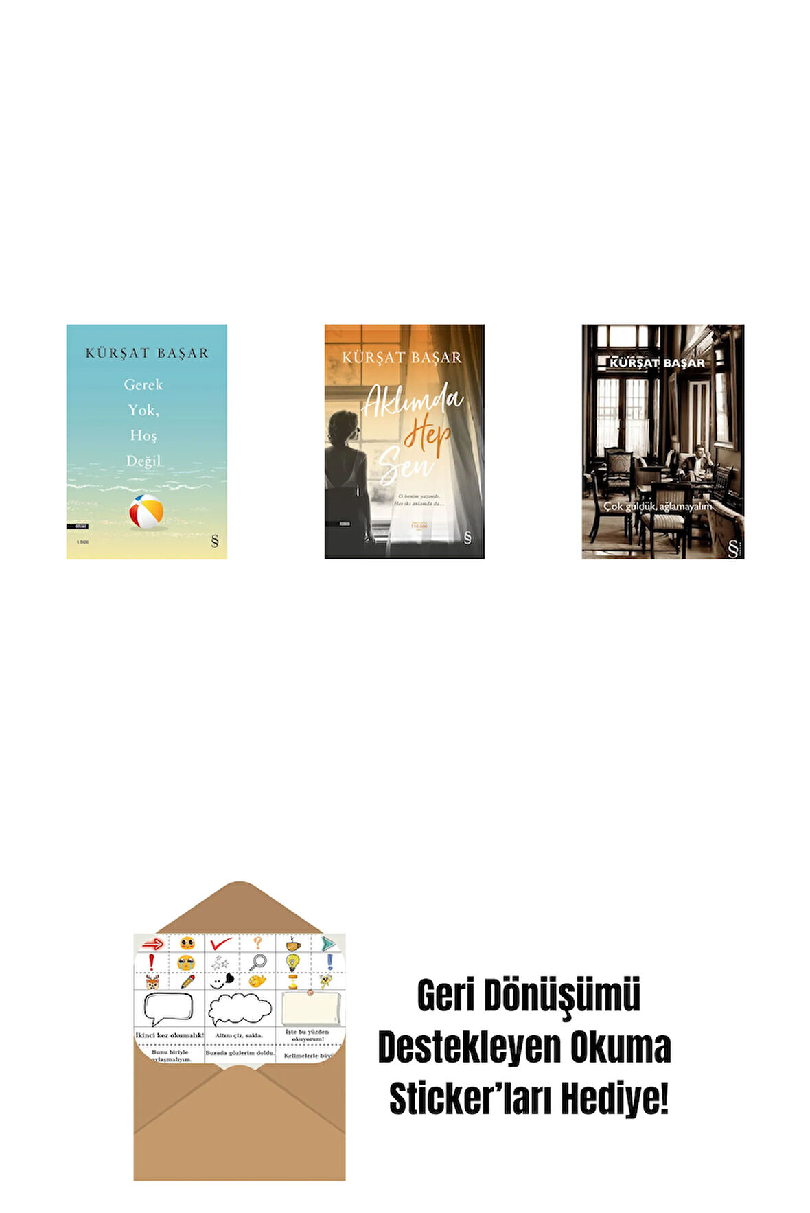 Gerek Yok, Hoş Değil + Aklımda  Hep Sen + Çok Güldük, Ağlamayalım + Okuma Sticker'ları