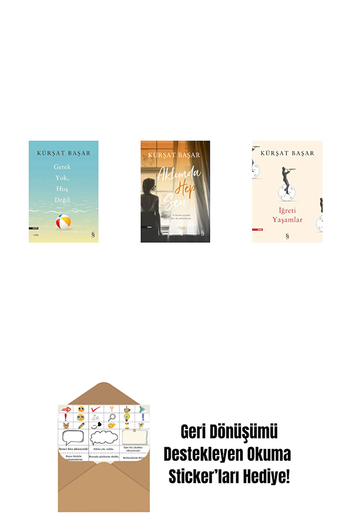 Gerek Yok, Hoş Değil + Aklımda  Hep Sen + İğreti Yaşamlar + Okuma Sticker'ları