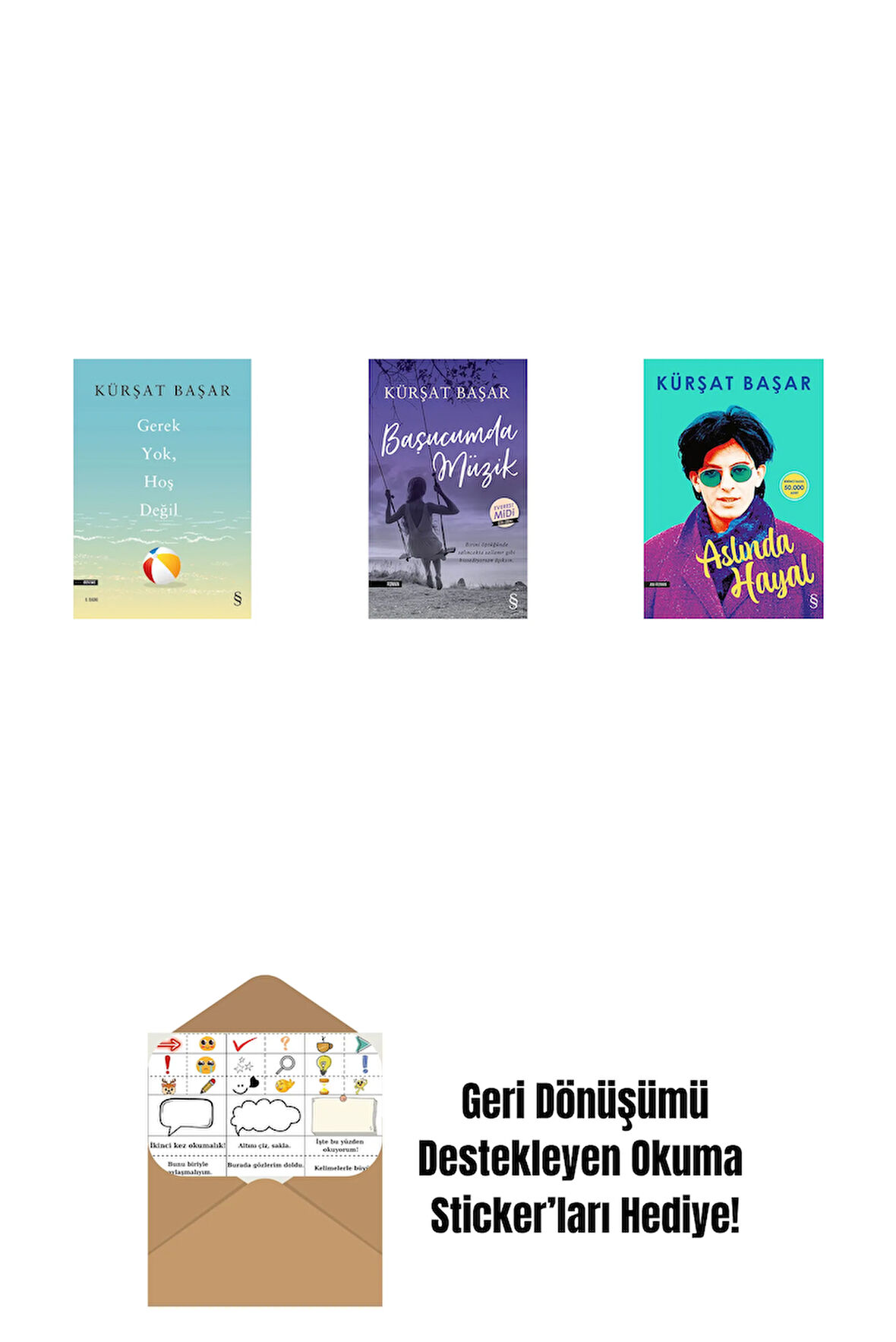 Gerek Yok, Hoş Değil + Başucumda Müzik (Midi Boy) + Aslında Hayal + Okuma Sticker'ları