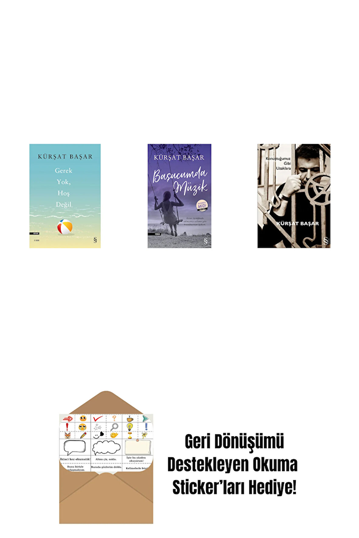 Gerek Yok, Hoş Değil + Başucumda Müzik (Midi Boy) + Konuştuğumuz Gibi Uzaklara + Okuma Sticker'ları