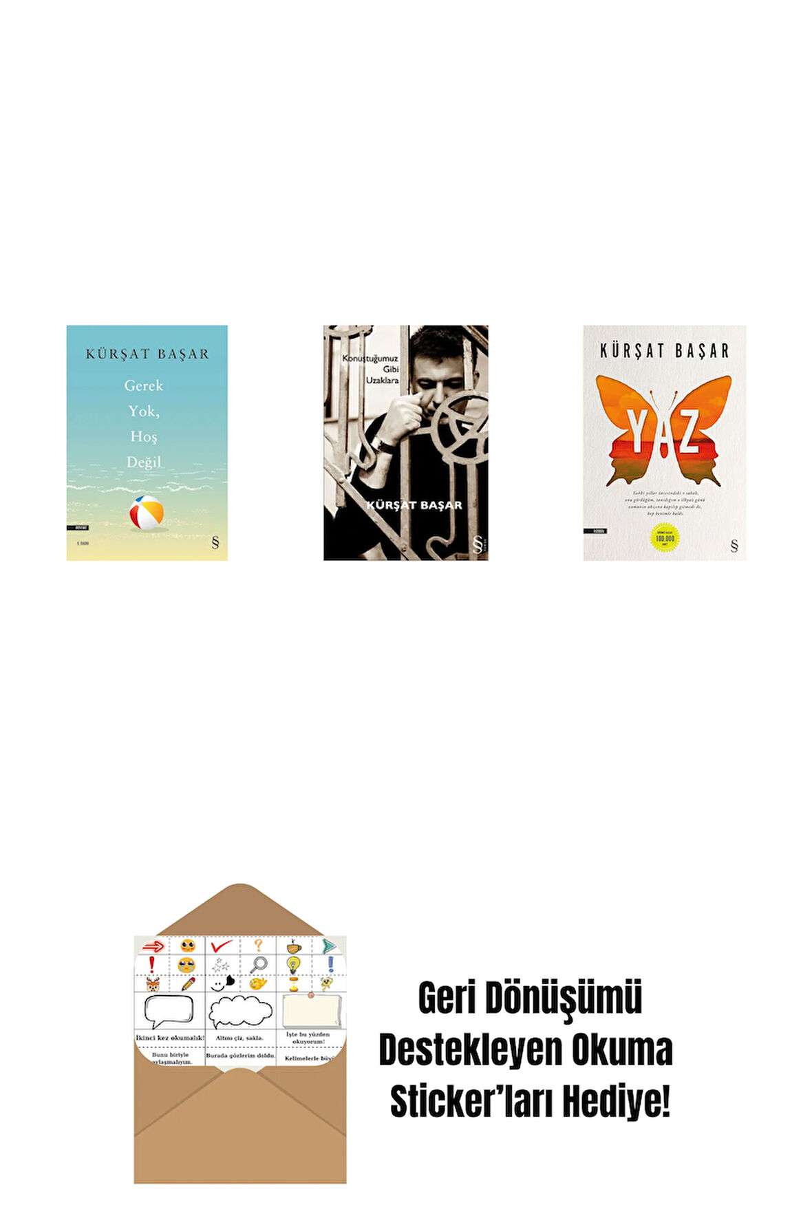 Gerek Yok, Hoş Değil + Konuştuğumuz Gibi Uzaklara + Yaz + Okuma Sticker'ları