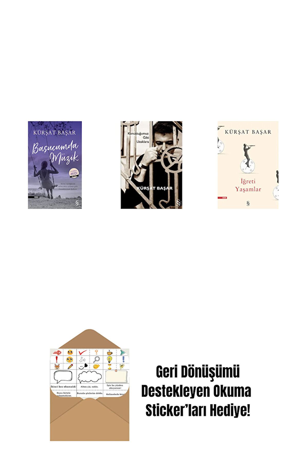 Başucumda Müzik (Midi Boy) + Konuştuğumuz Gibi Uzaklara + İğreti Yaşamlar + Okuma Sticker'ları