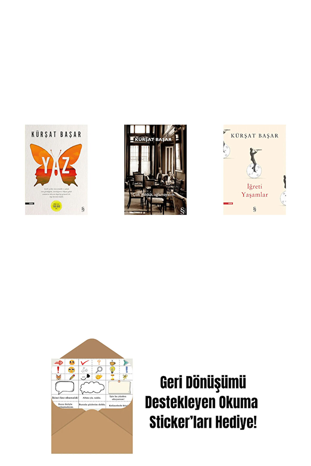 Yaz + Çok Güldük, Ağlamayalım + İğreti Yaşamlar + Okuma Sticker'ları