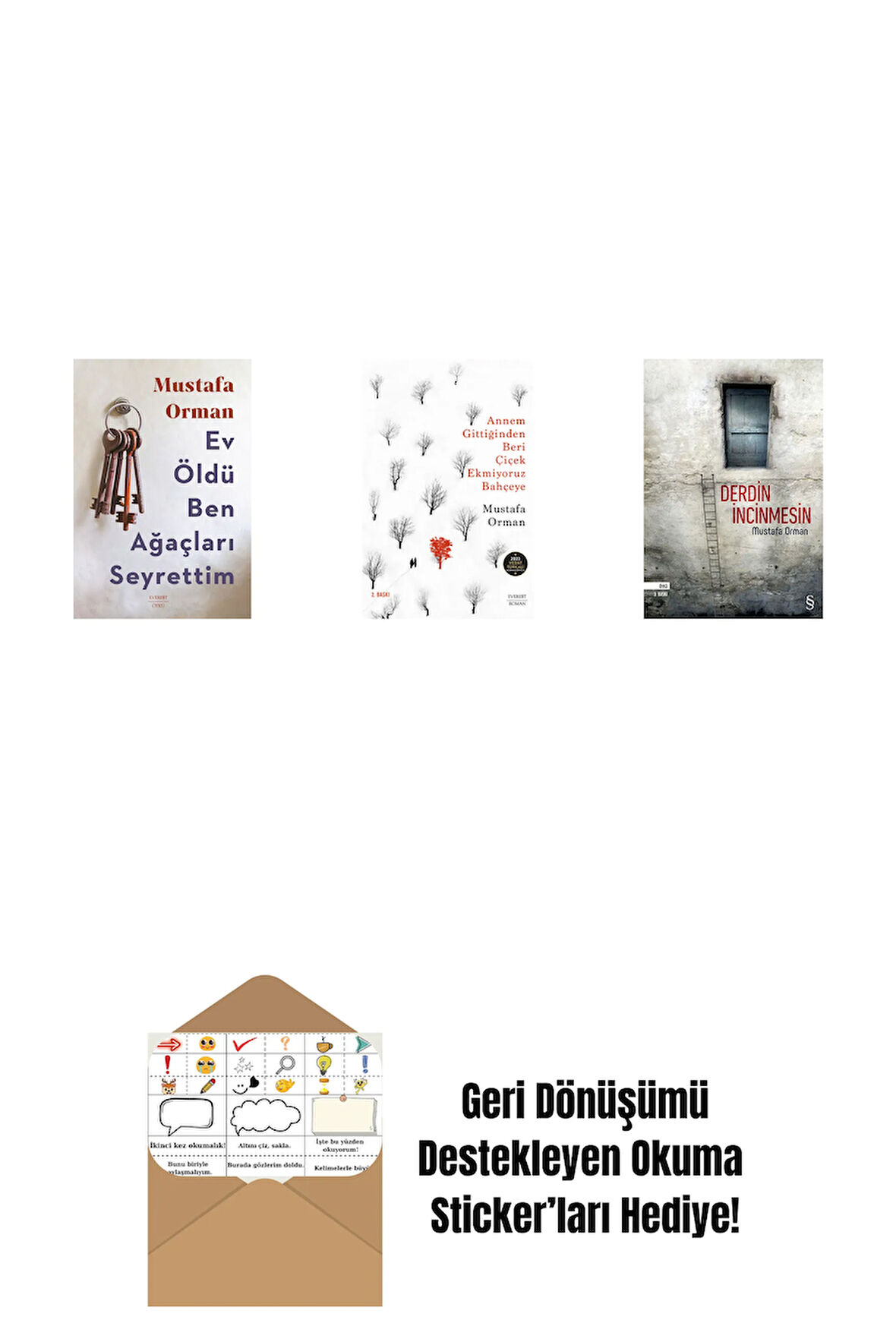 Ev Öldü Ben Ağaçları Seyrettim + Annem Gittiğinden Beri Çiçek Ekmiyoruz Bahçeye + Derdin İncinmesin + Okuma Sticker'ları