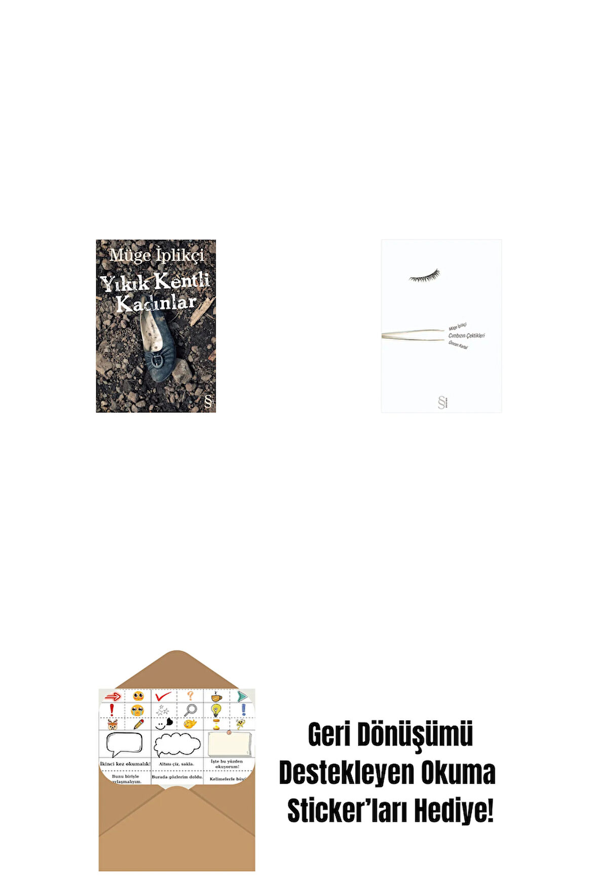 Yıkık Kentli Kadınlar + Cımbızın Çektikleri + Okuma Sticker'ları